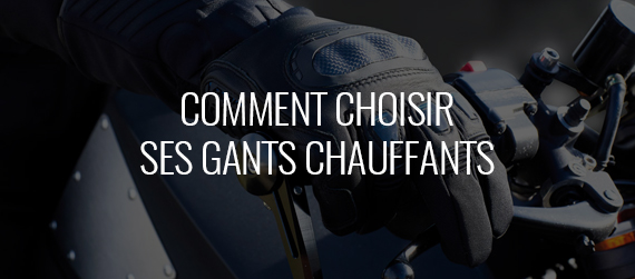choisir ses gants moto chauffants
